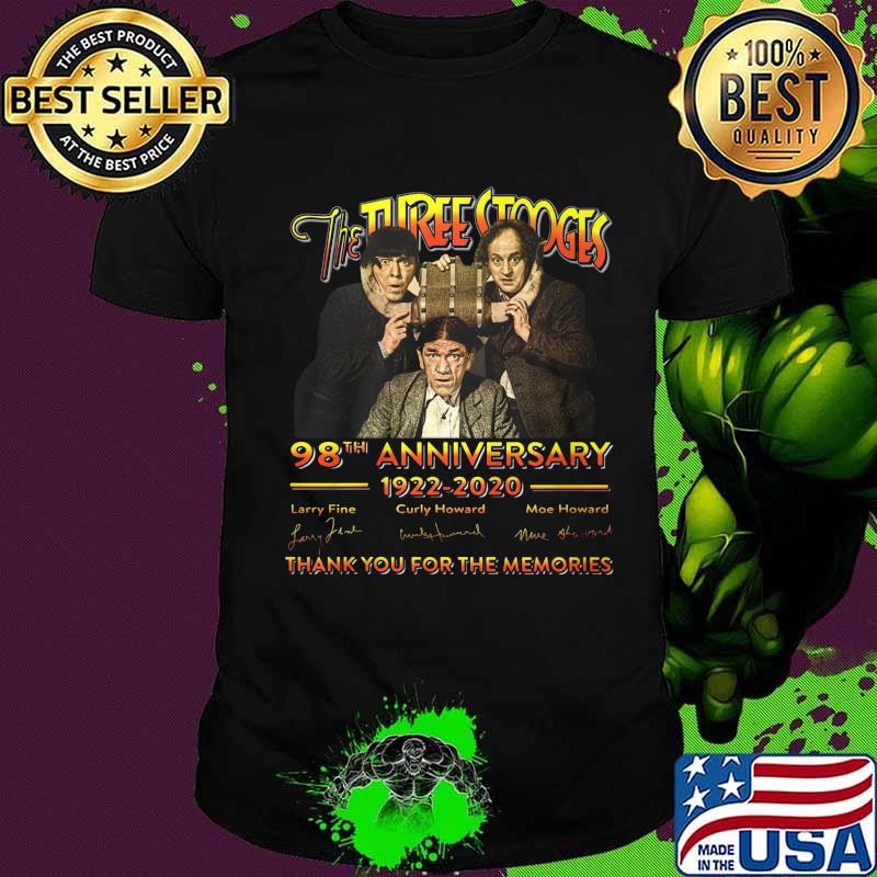The three stooges 98th anniversary 1922 2020 thank you for the memories signatures shirt