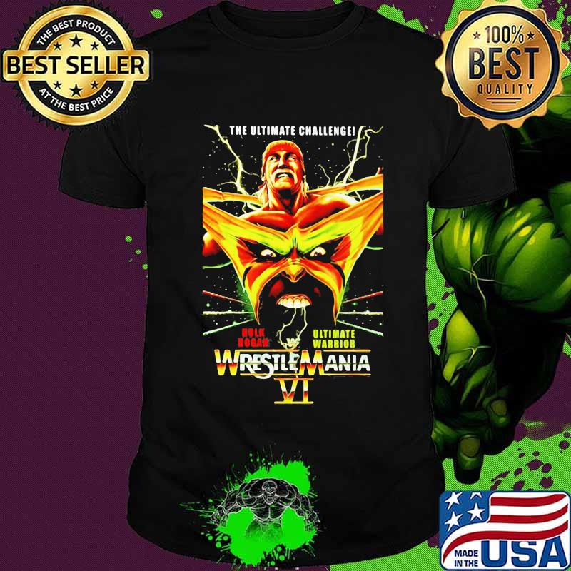 The ultimate challenge hulk hogan ultimate warrior wrestlemania vi shirt