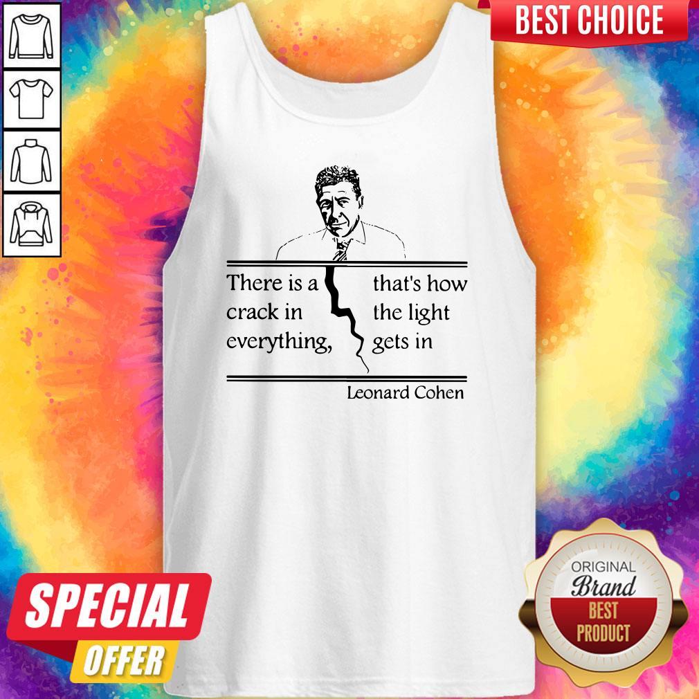 there-is-a-crack-in-everything-thats-how-the-light-gets-in-leonard-cohen-tank-top.jpg