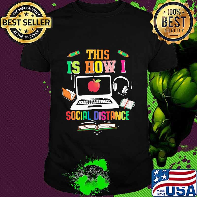 This is how I social distance Teacher shirt