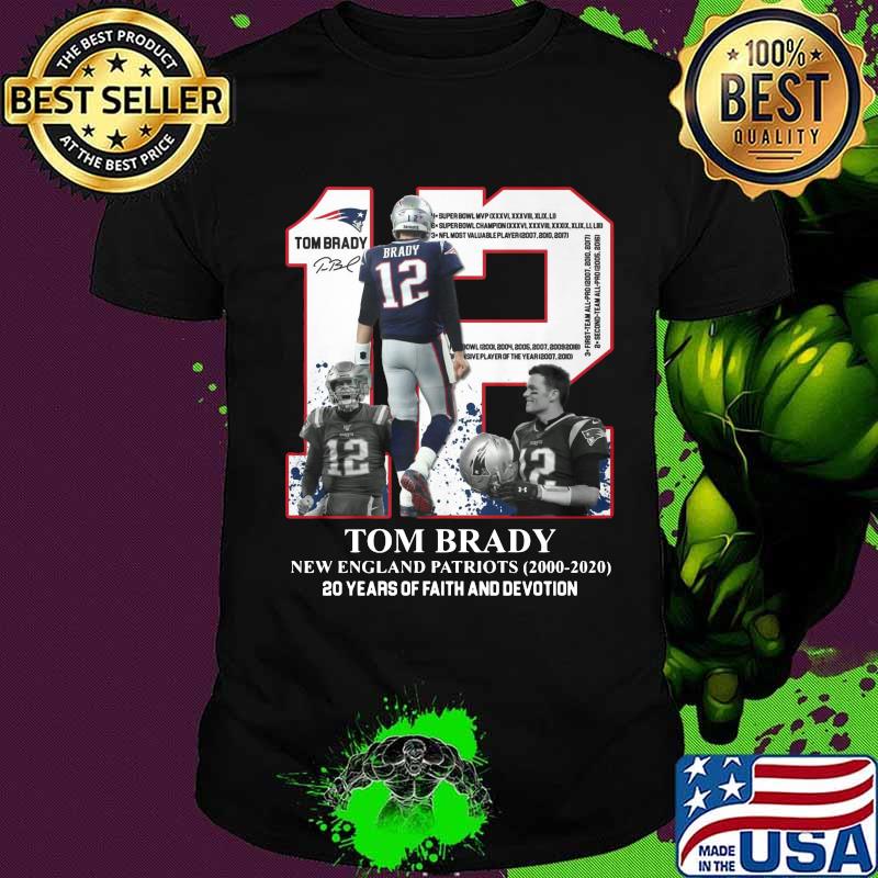 Tom brady 12 new england patriots football team 2000 2020 20 years of faith and devotion signature shirt