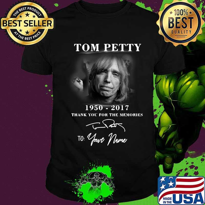 Tom petty 1950 2017 thank you for the memories to your name signature shirt