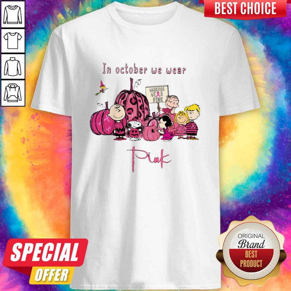Top Peanuts Character In October We Wear Pink Shirt