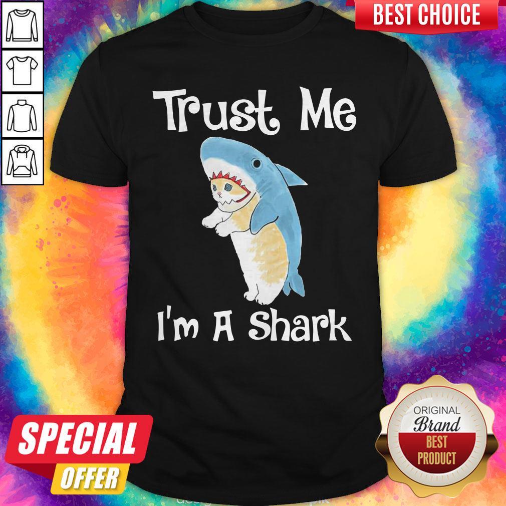 Top Trust Me Im A Shark Shirt
