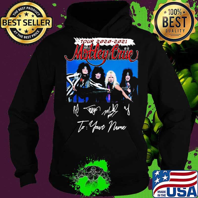 Tour 2020 2021 motley crue to your name signatures s Hoodie Tour 2020 2021 motley crue to your name signatures s Hoodie