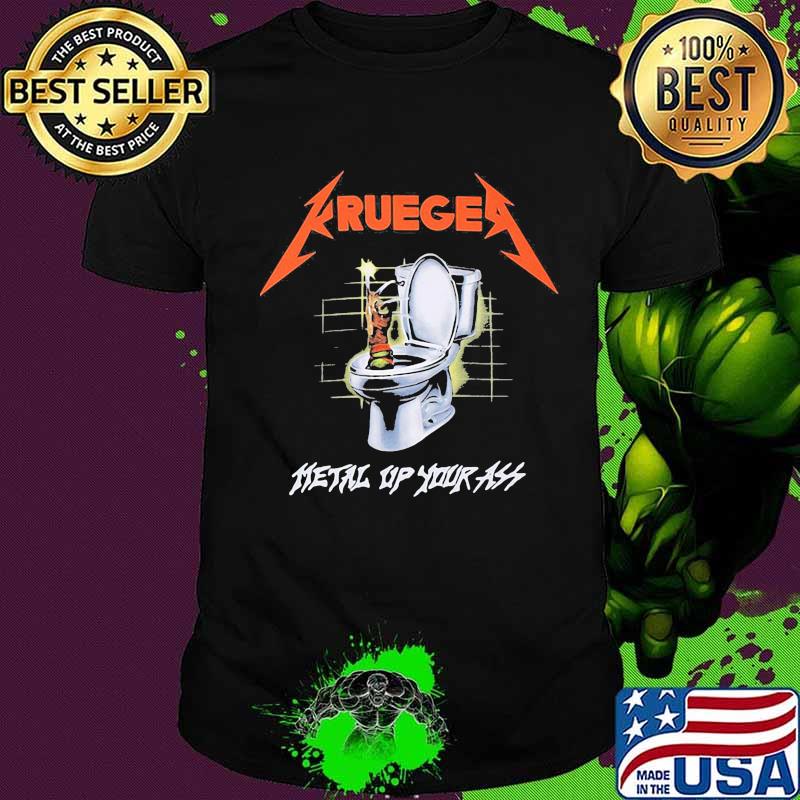 Truegea metal up your ass shirt Truegea metal up your ass shirt