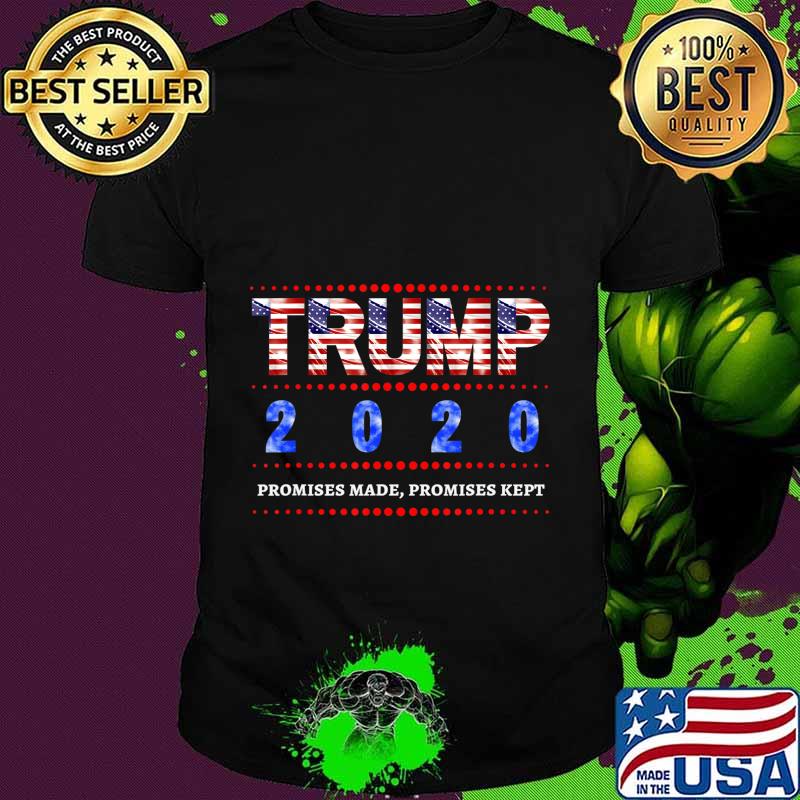 Trump 2020 - Promises made, promises kept T-Shirt