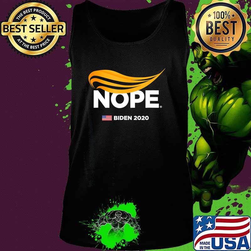 Trump Nope, Anti-Trump, Biden 2020, Trump No, Humorous Joke T-Shirt Tank top Trump Nope, Anti-Trump, Biden 2020, Trump No, Humorous Joke T-Shirt Tank top