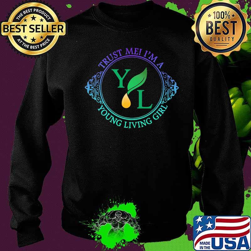 Trust me i'm a young living girl s Sweater Trust me i'm a young living girl s Sweater