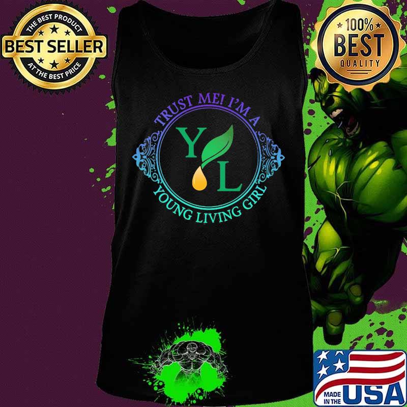 Trust me i'm a young living girl s Tank top Trust me i'm a young living girl s Tank top