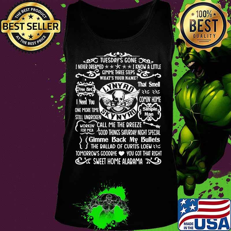 Tuesday's gone i never dreamed i know a little gimme three steps what's your name lynyrd skynyrd band s Tank top Tuesday's gone i never dreamed i know a little gimme three steps what's your name lynyrd skynyrd band s Tank top