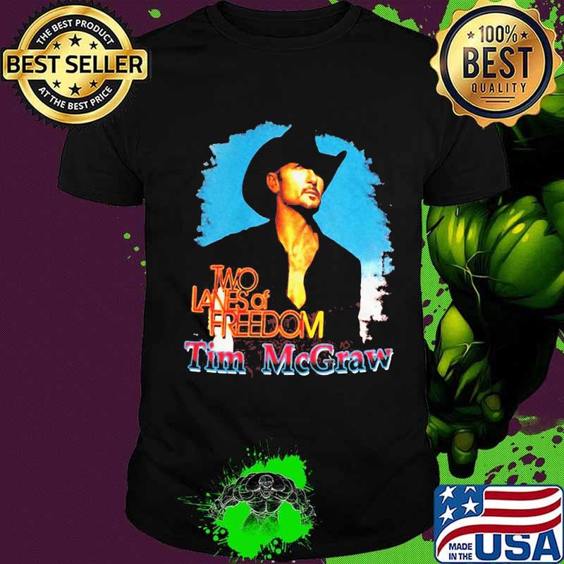 Two lanes of freedom tim mcgraw shirt