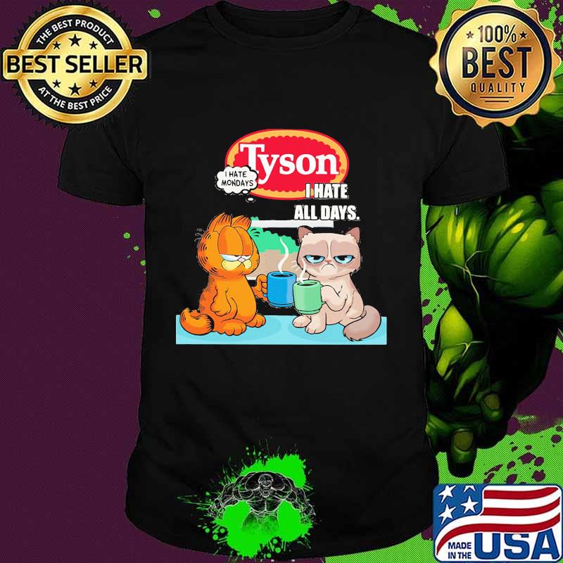 Tyson i hate mondays i hate all days garfield and meme cat shirt