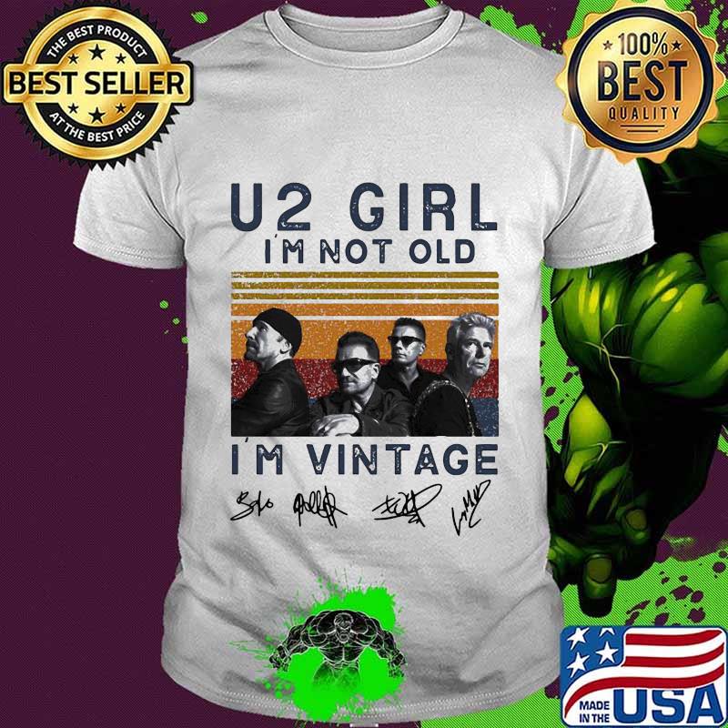 U2 girl i'm not old i'm vintage retro signatures shirt
