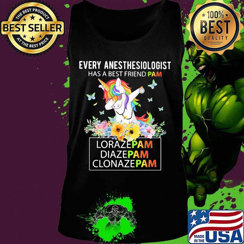 Unicorn Every Anesthesiologist Has A Best Friend Pam LorazePam DiazePam Clonazepam s Tank top Unicorn Every Anesthesiologist Has A Best Friend Pam LorazePam DiazePam Clonazepam s Tank top