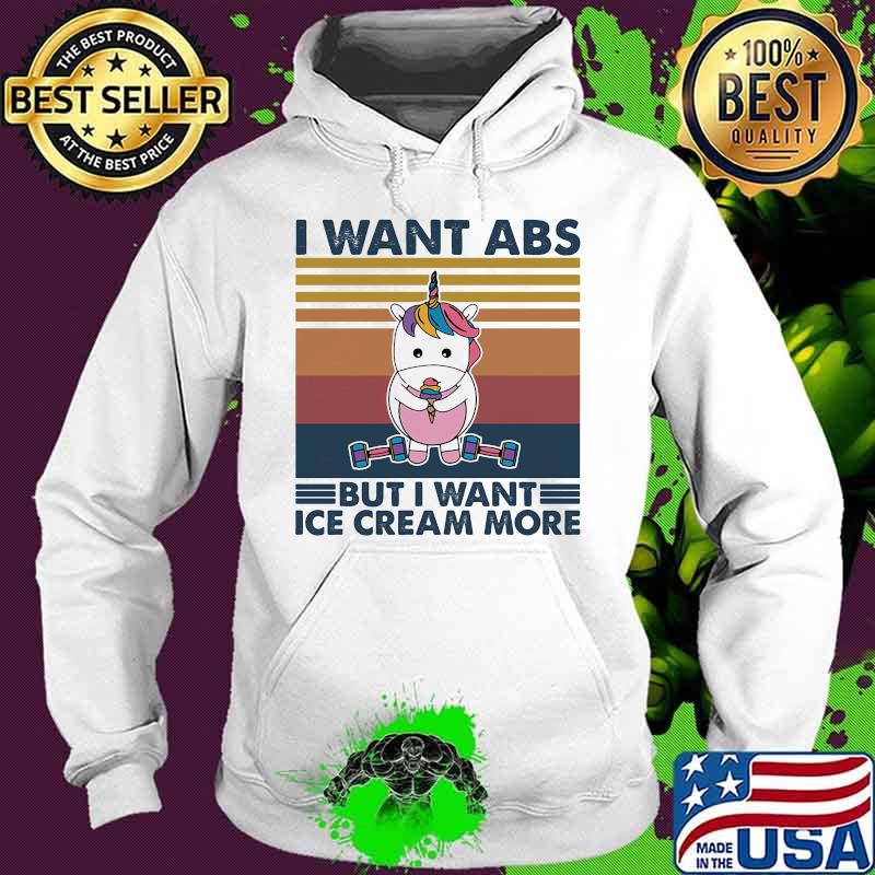 Unicorn I want ABS but i want ice cream more vintage retro s Hoodie Unicorn I want ABS but i want ice cream more vintage retro s Hoodie