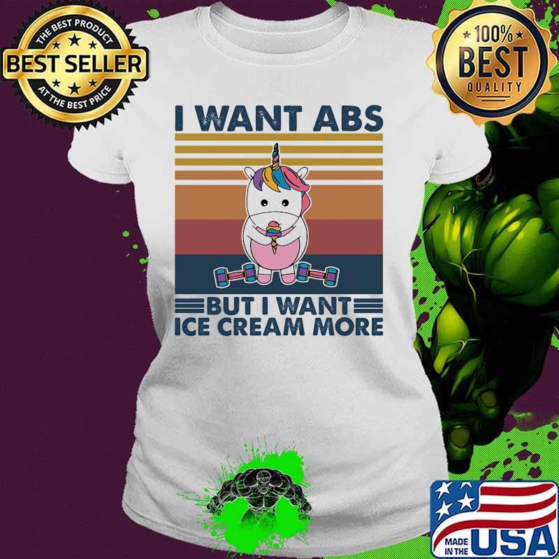 Unicorn I want ABS but i want ice cream more vintage retro s Ladies tee Unicorn I want ABS but i want ice cream more vintage retro s Ladies tee