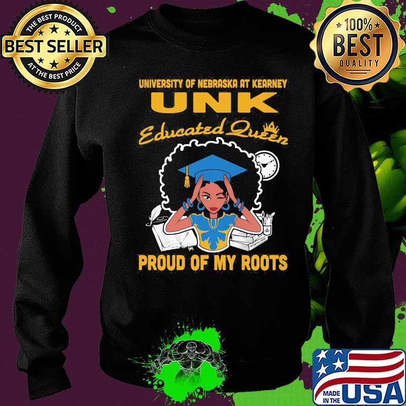 University of nebraska at kearney unk educated queen proud of my roots s Sweater University of nebraska at kearney unk educated queen proud of my roots s Sweater