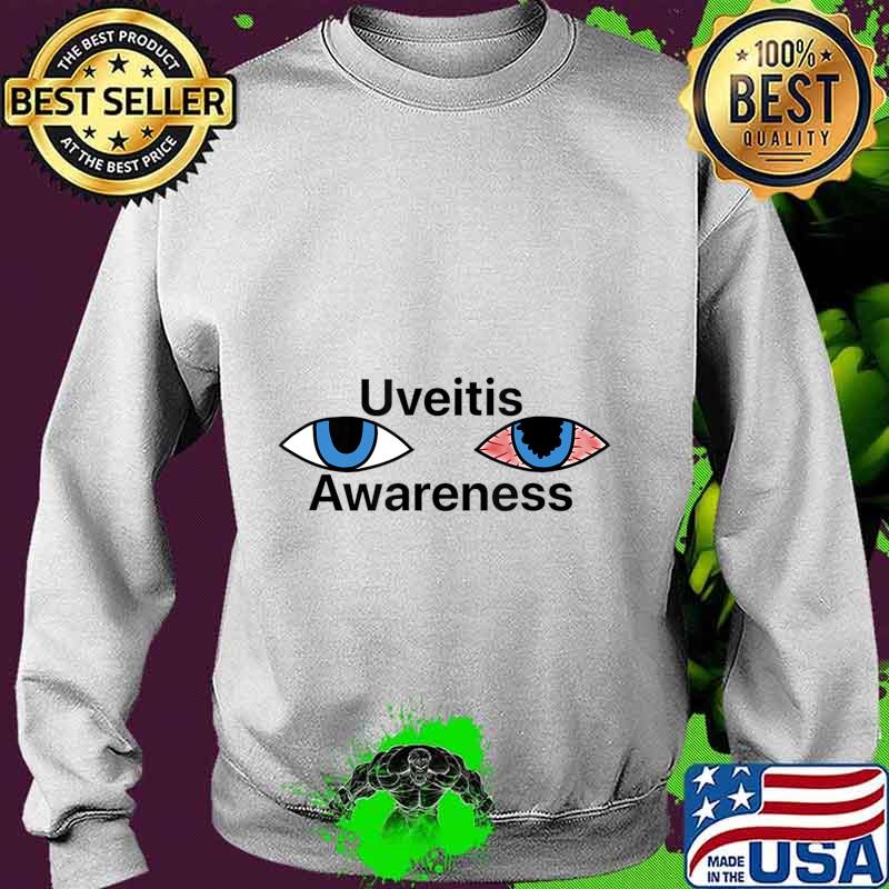 Uveitis Awareness Tee T-Shirt Sweater Uveitis Awareness Tee T-Shirt Sweater