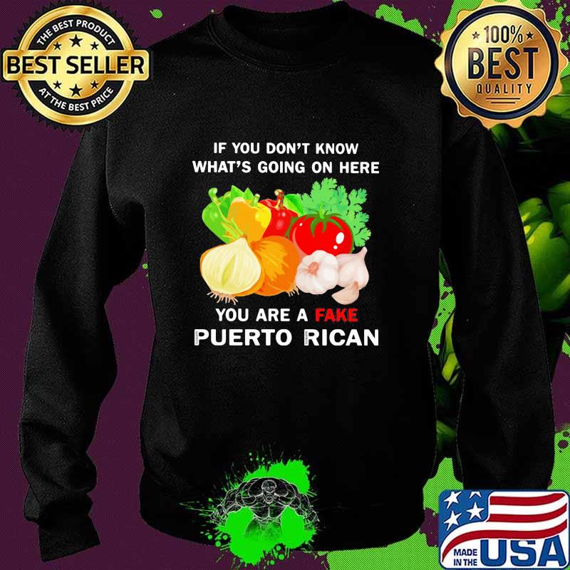 Vegetables if you don't know what's going on here you are a fake puerto rican s Sweater Vegetables if you don't know what's going on here you are a fake puerto rican s Sweater