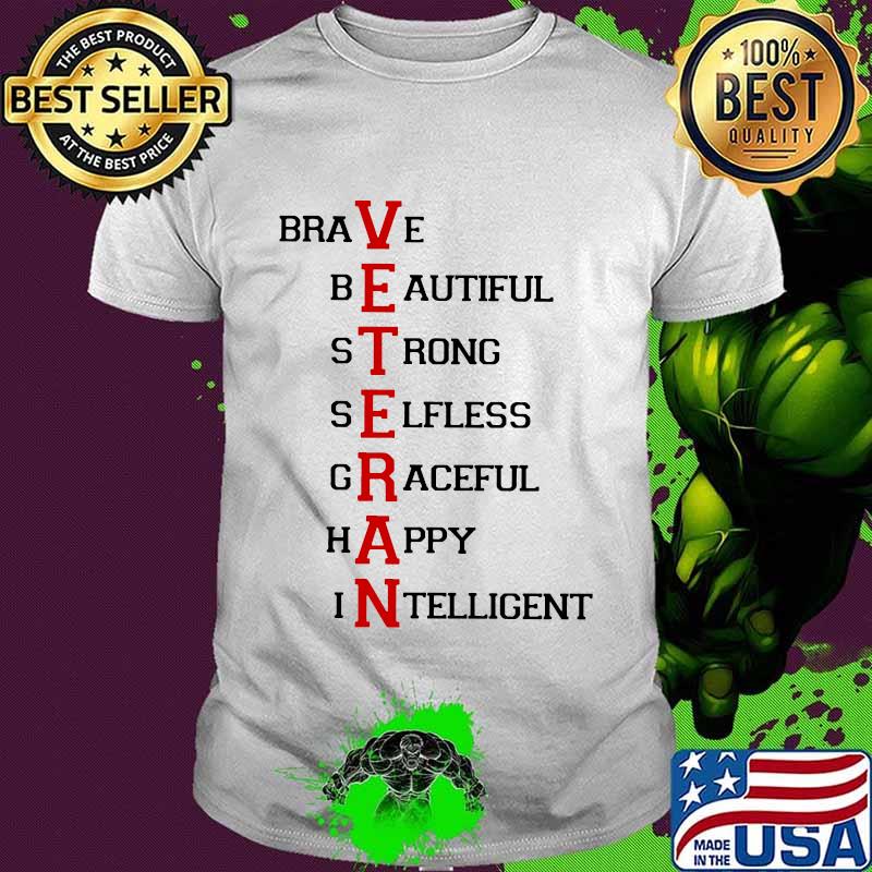 Veteran brave beautiful strong selfless graceful happy intelligent shirt