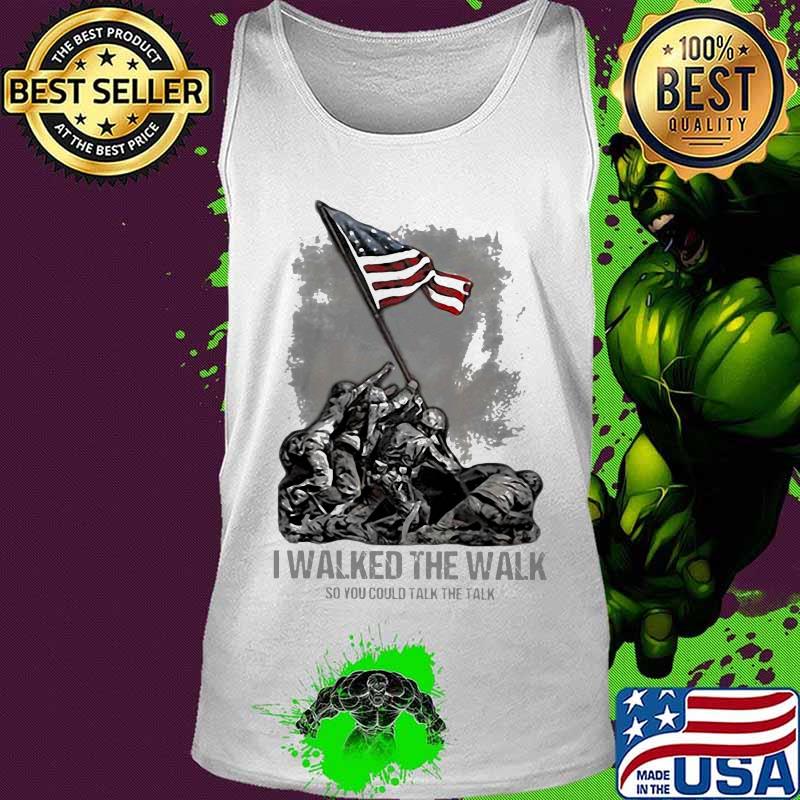 Veteran I walked the walk so you could talk the talk s Tank top Veteran I walked the walk so you could talk the talk s Tank top