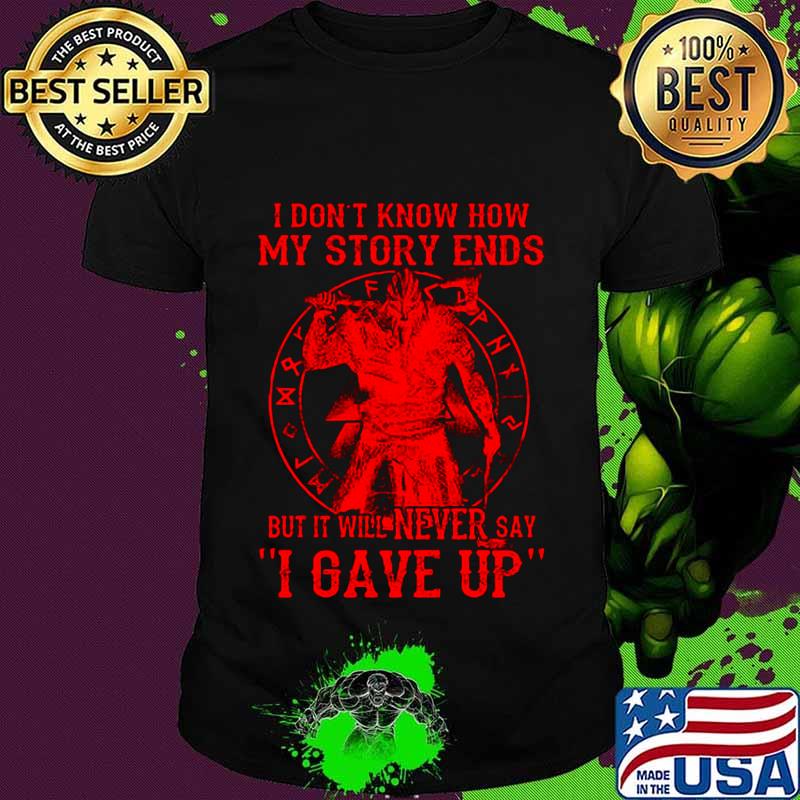 Vikings i don't know how my story ends but it will never say i gave up black shirt