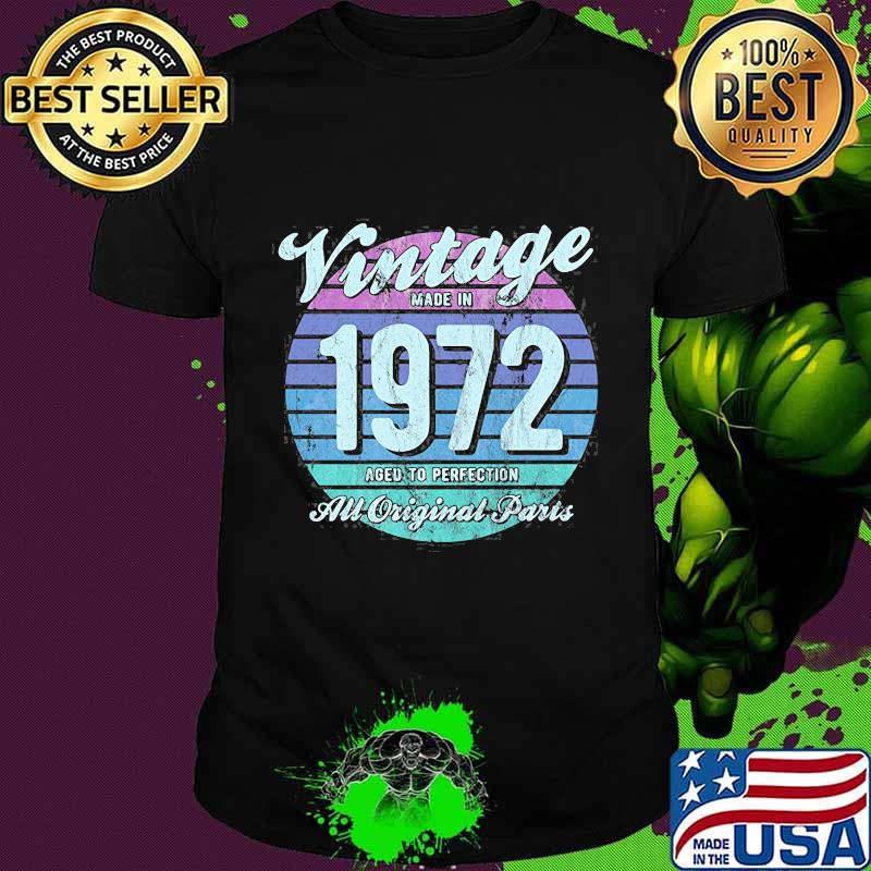 Vintage Made In 1972 Aged To Perfection All Original Aparts Shirt