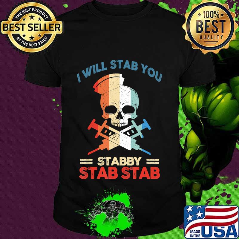 Vintage Skull I Will Stab You Stabby Funny Halloween Gifts T-Shirt