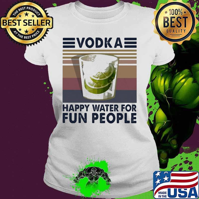 Vodka happy water for fun people Vintage retro s Ladies tee Vodka happy water for fun people Vintage retro s Ladies tee