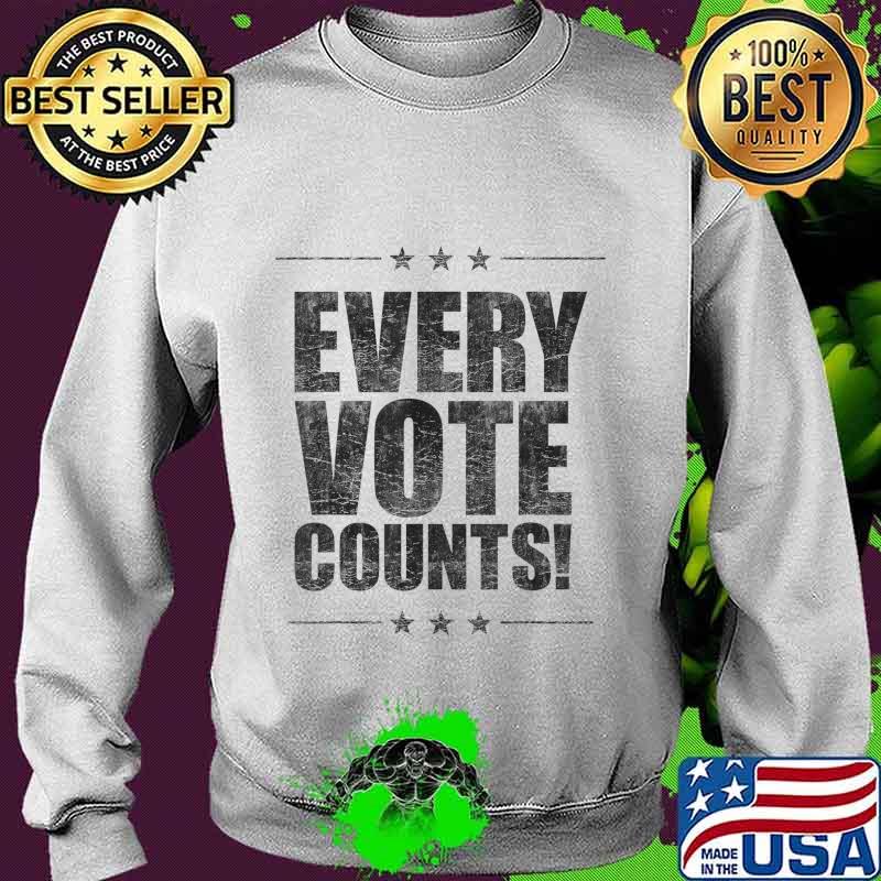 Vote Tshirt Women Men Every Vote Counts Cool Election 2020 T-Shirt Sweater Vote Tshirt Women Men Every Vote Counts Cool Election 2020 T-Shirt Sweater