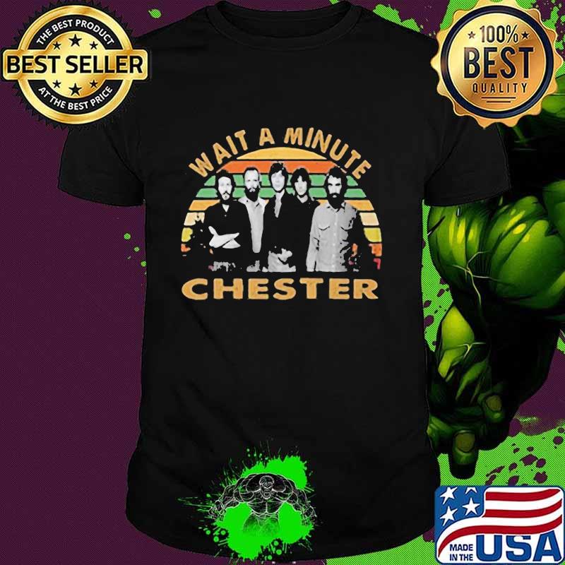 Wait a minute chester slim fit vintage retro shirt
