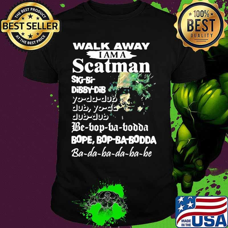 Walk away i am a scatman death shirt