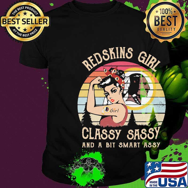 Washington redskins girl classy sassy and a bit smart assy vintage retro shirt