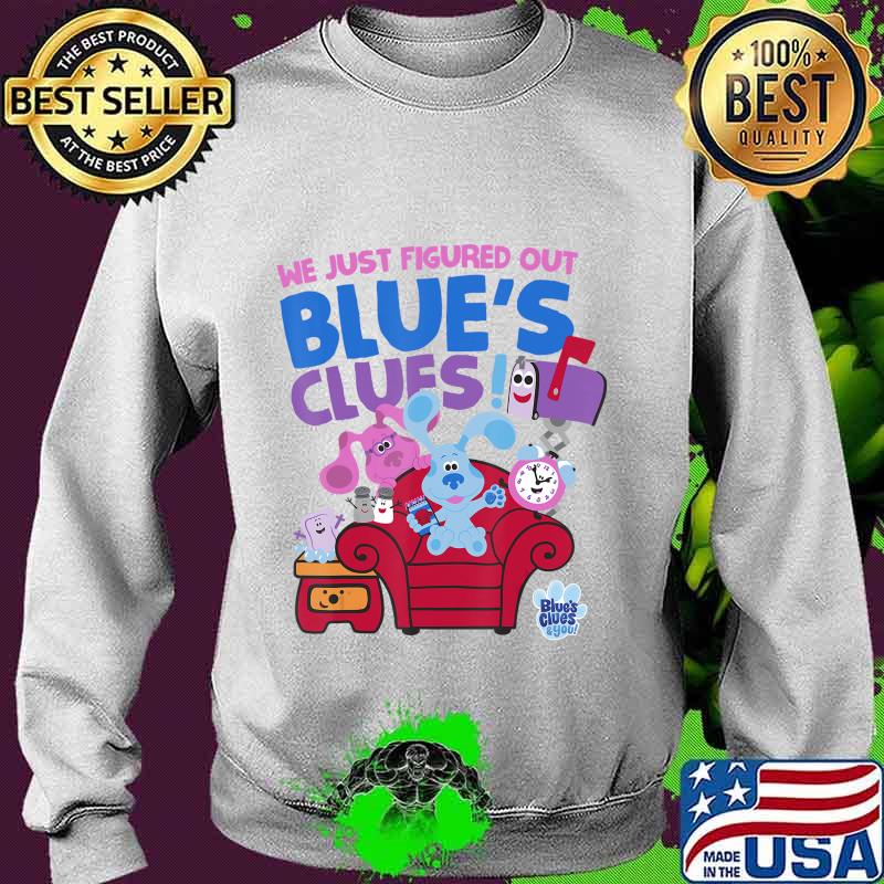 We just figured out blue's clues and you group s Sweater We just figured out blue's clues and you group s Sweater
