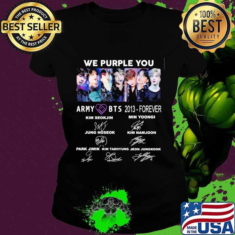We purple you army bts 2013 forever members signatures s Ladies tee We purple you army bts 2013 forever members signatures s Ladies tee