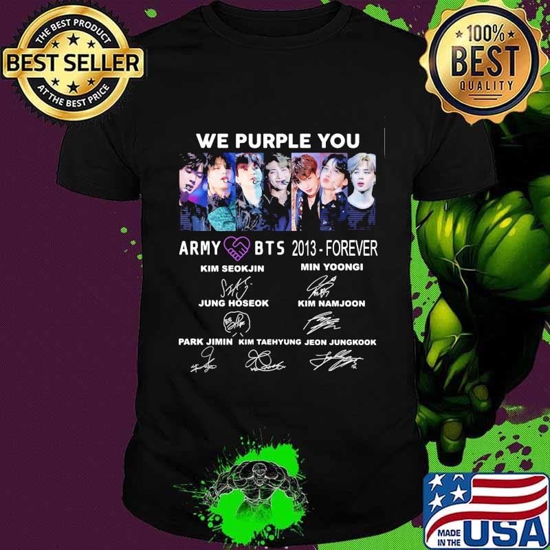 We purple you army bts 2013 forever members signatures shirt We purple you army bts 2013 forever members signatures shirt