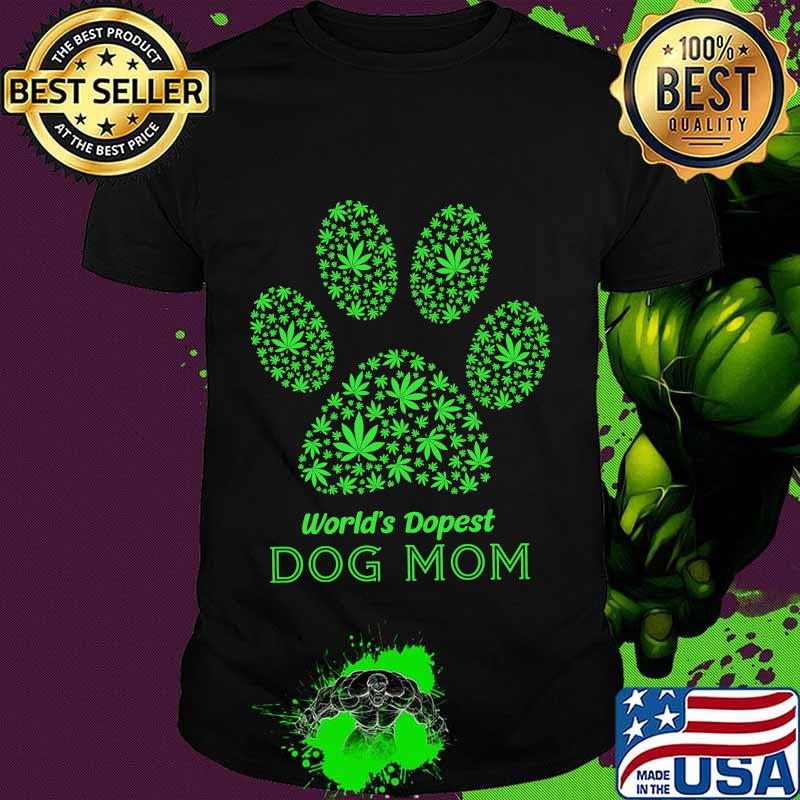 Weed world's dopest paw dog mom shirt