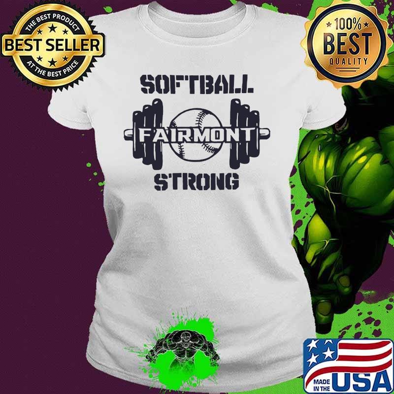 Weightlifting softball fairmont strong s Ladies tee Weightlifting softball fairmont strong s Ladies tee