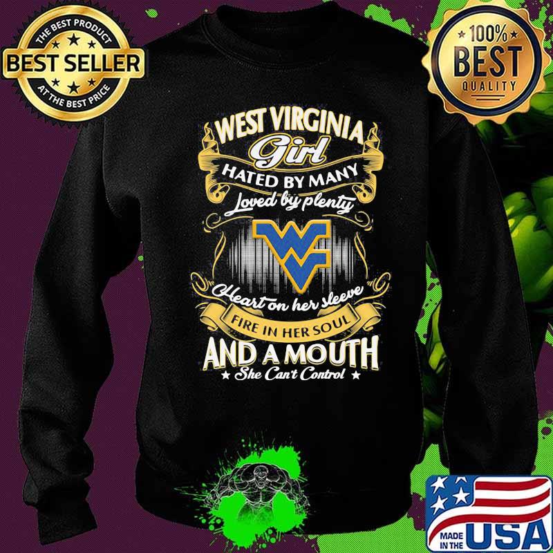 West virginia girl hated by many loved by plenty heart on her sleeve fire in her soul and a mouth she can't control stars s Sweater West virginia girl hated by many loved by plenty heart on her sleeve fire in her soul and a mouth she can't control stars s Sweater