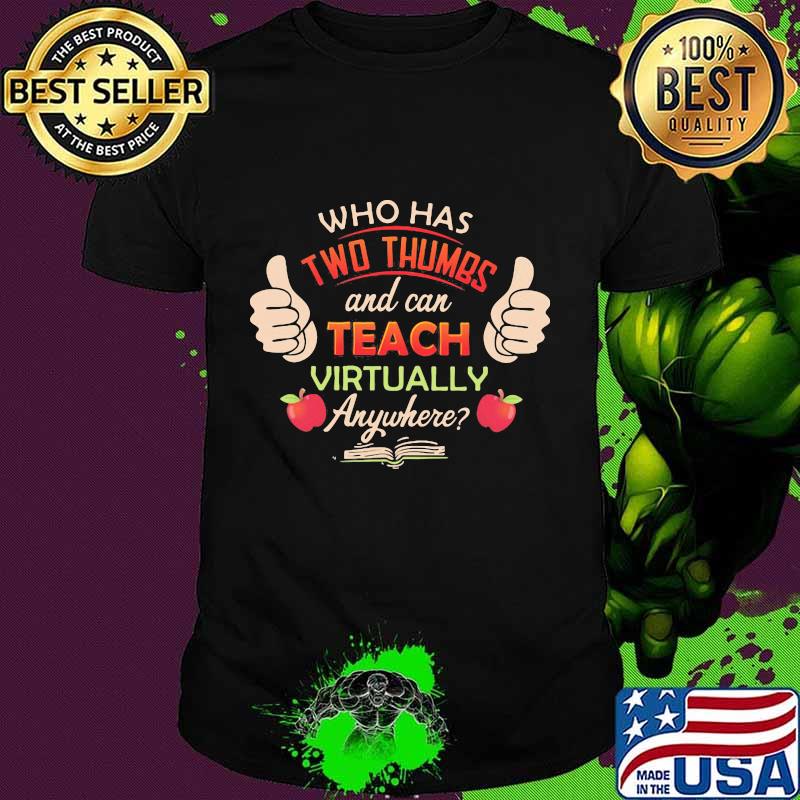 Who has two thumbs and can teach virtually anywhere Apple and book shirt