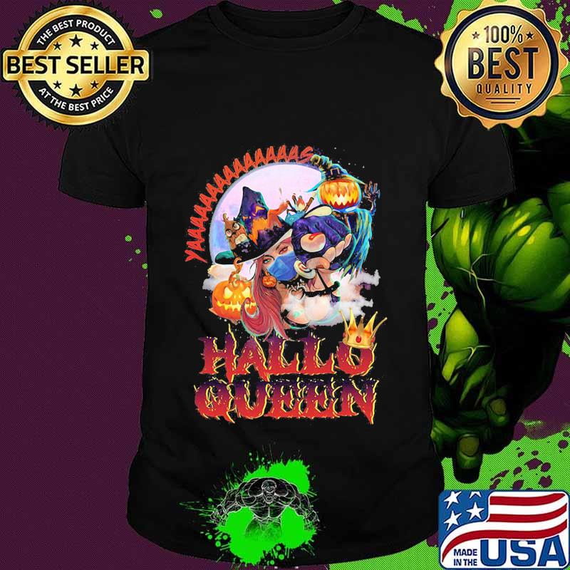 Witch mask yaaa hallo queen shirt