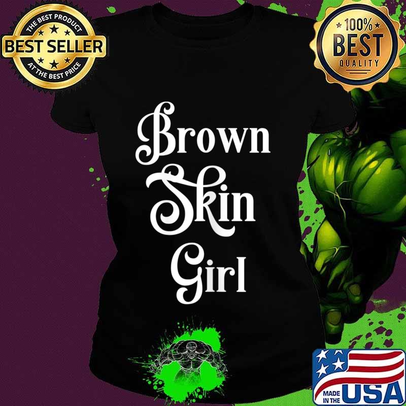 Womens Brown Skin Girl Black Is Beautiful Strong Power Afro Womens T-Shirt Ladies tee Womens Brown Skin Girl Black Is Beautiful Strong Power Afro Womens T-Shirt Ladies tee