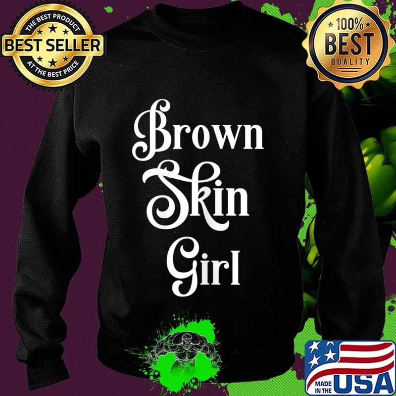Womens Brown Skin Girl Black Is Beautiful Strong Power Afro Womens T-Shirt Sweater Womens Brown Skin Girl Black Is Beautiful Strong Power Afro Womens T-Shirt Sweater
