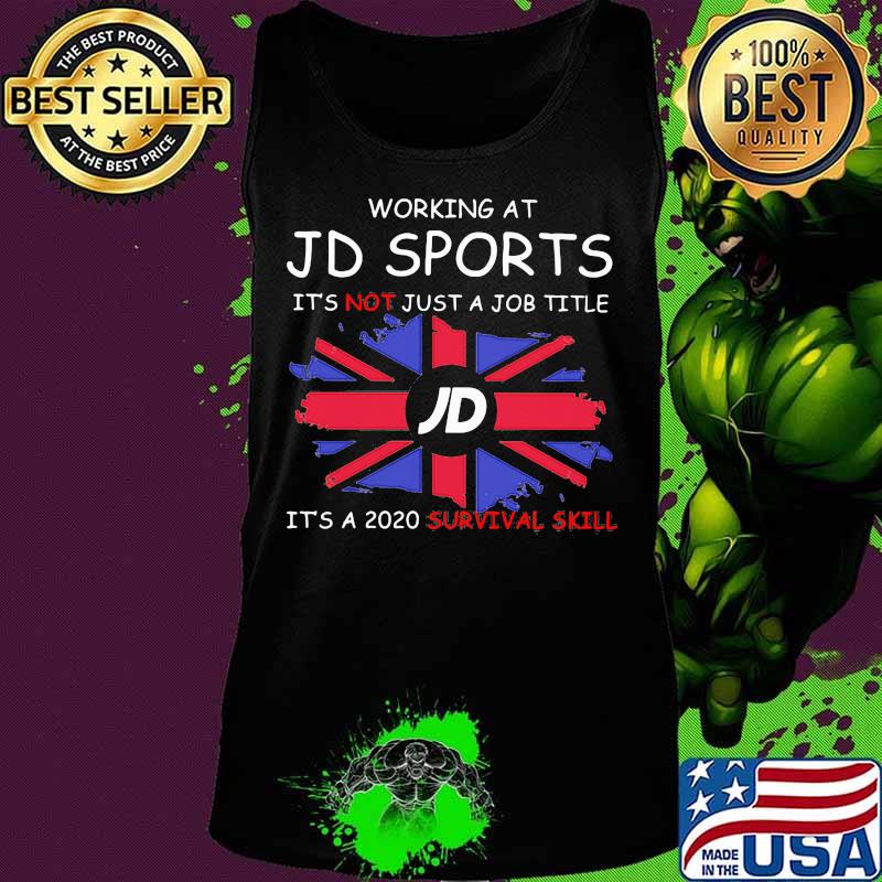 Working at jd sports it's not just a job title it's a 2020 survival skill british flag s Tank top Working at jd sports it's not just a job title it's a 2020 survival skill british flag s Tank top