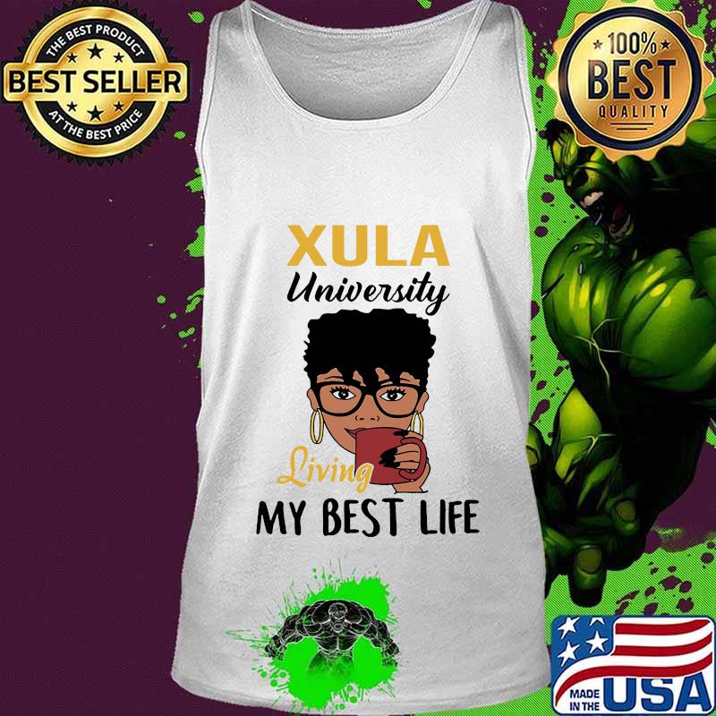 Xula university living my best life s Tank top Xula university living my best life s Tank top
