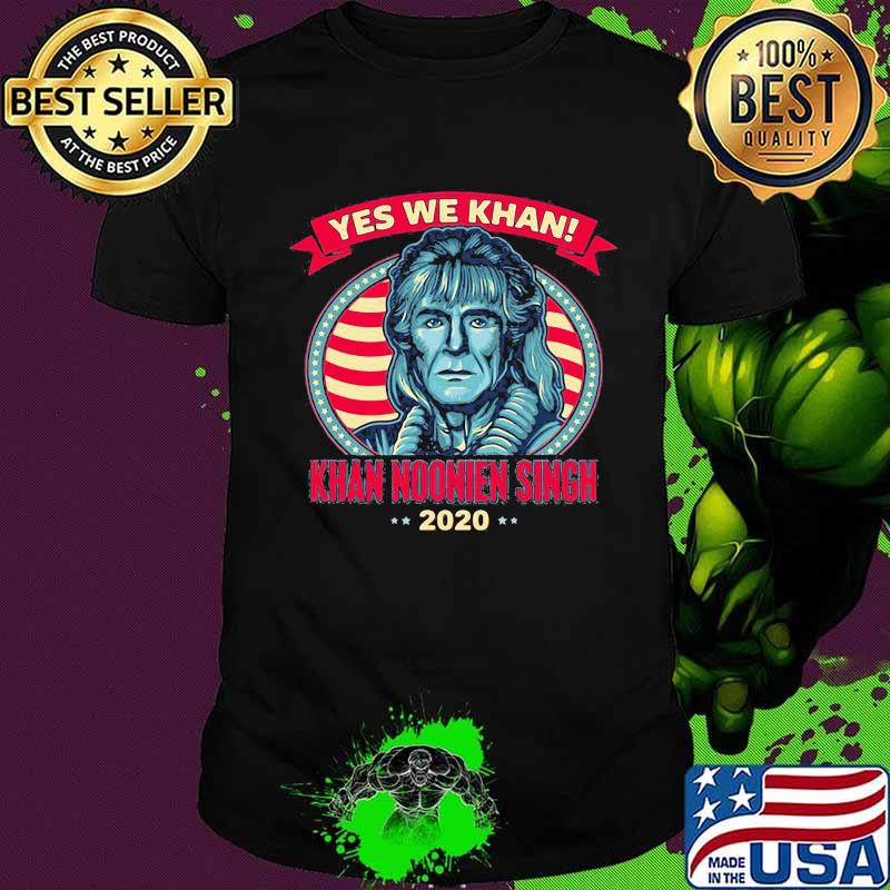 Yes we khan noonien singh 2020 america shirt