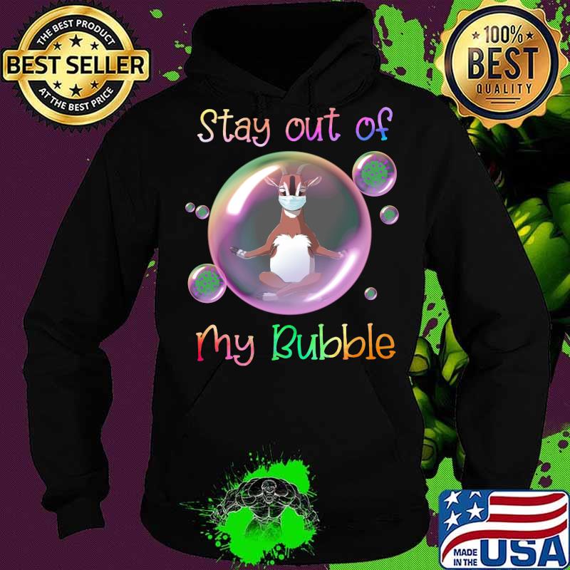 Yoga goat mask stay out of my bubble covid-19 s Hoodie Yoga goat mask stay out of my bubble covid-19 s Hoodie