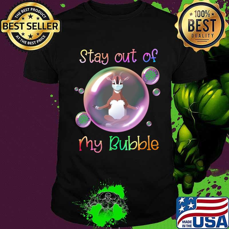 Yoga goat mask stay out of my bubble covid-19 shirt