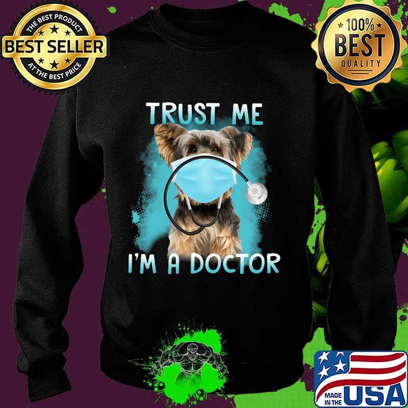 Yorkie mask trust me i'm a doctor s Sweater Yorkie mask trust me i'm a doctor s Sweater